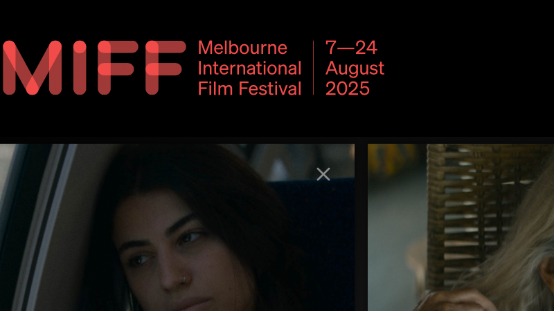 The image showcases the Melbourne International Film Festival (MIFF) branding at the top, featuring bold, red lettering. Below, there are two stills from films, one depicting a young woman looking pensively out of a vehicle window, while the other shows an older woman with long gray hair, gazing thoughtfully. The festival dates are prominently displayed as August 7–24, 2025.