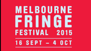 Prominent red background with bold, white text reading "MELBOURNE FRINGE FESTIVAL 2015," along with the dates "16 SEPT - 4 OCT" displayed below.